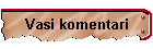 Vasi komentari